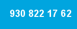 930 822 17 62 930 822 17 62